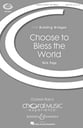 Choose to Bless the World SAB choral sheet music cover